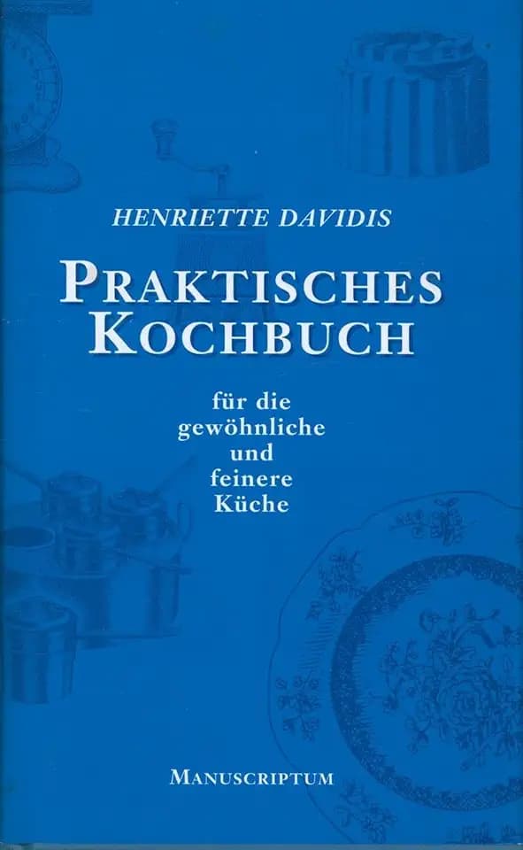 Praktisches Kochbuch für die gewöhnliche und feinere Küche