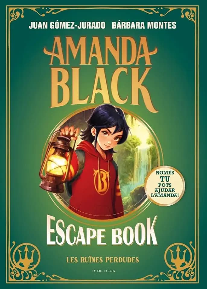 Amanda Black - Escape book: Les ruïnes perdudes (Juan Gómez-Jurado i Bárbara Montes)