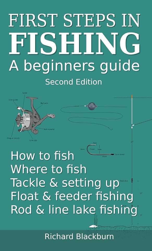 First steps in fishing: A beginners guide, Second Edition