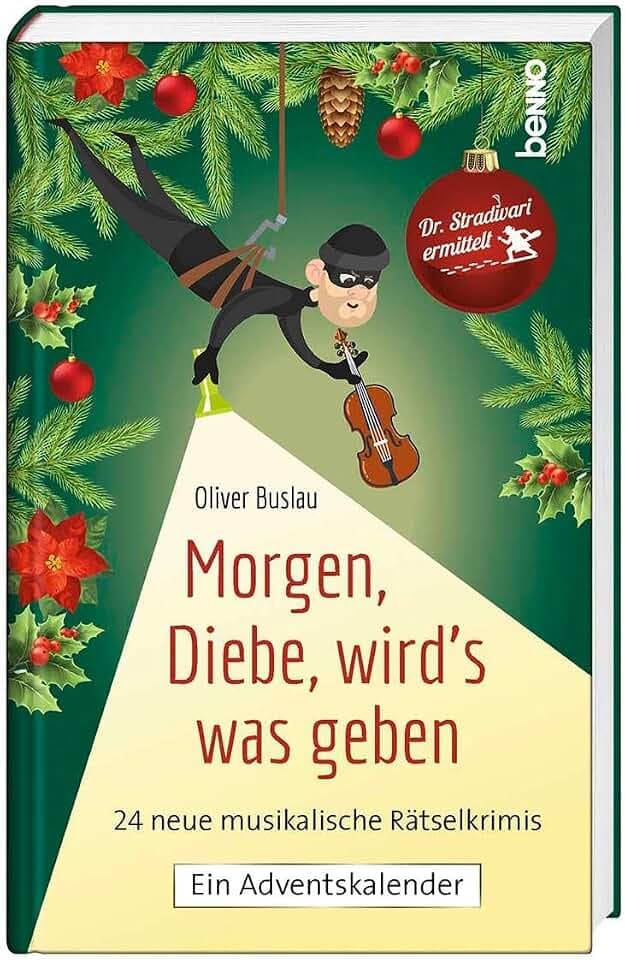 Morgen, Diebe, wird's was geben: Dr. Stradivari ermittelt. 24 neue musikalische Rätselkrimis
