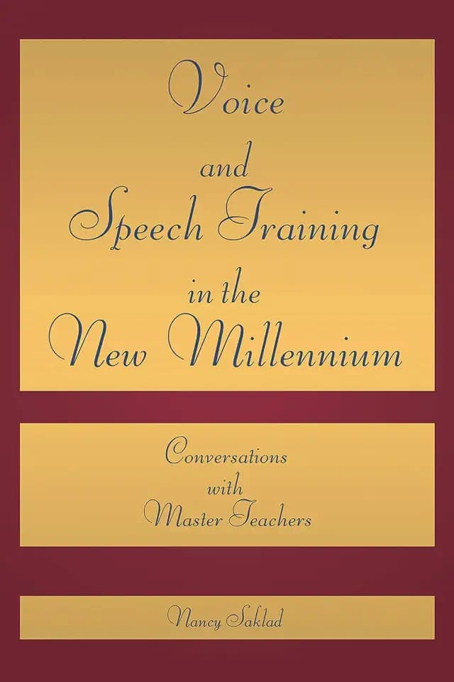 Voice and Speech Training in the New Millennium: Conversations with Master Teachers (Applause Books)
