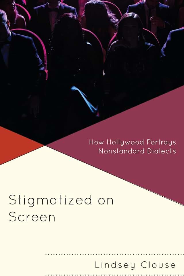Stigmatized on Screen: How Hollywood Portrays Nonstandard Dialects