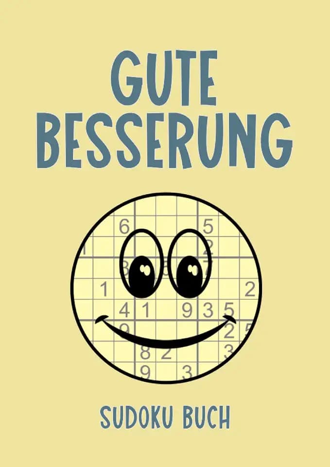 Gute Besserung Sudoku Buch: 200 Rätsel leicht bis schwer - Aufmunterung Geschenke für Männer und Frauen - kleines Geschenk für den Krankenhausaufenthalt