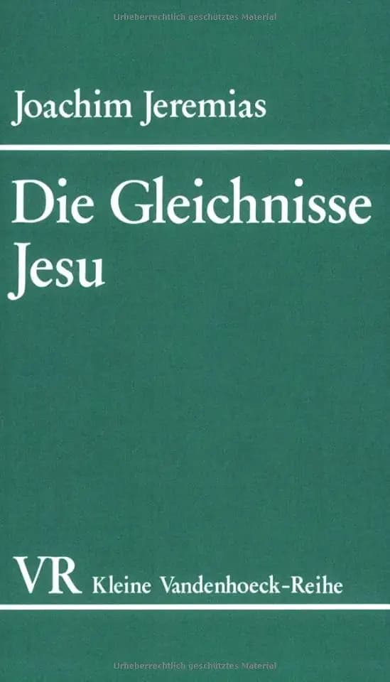 Die Gleichnisse Jesu. Kurzausgabe: . nur noch vollst.Ausgabe ISBN 978-3-525-53514-1
