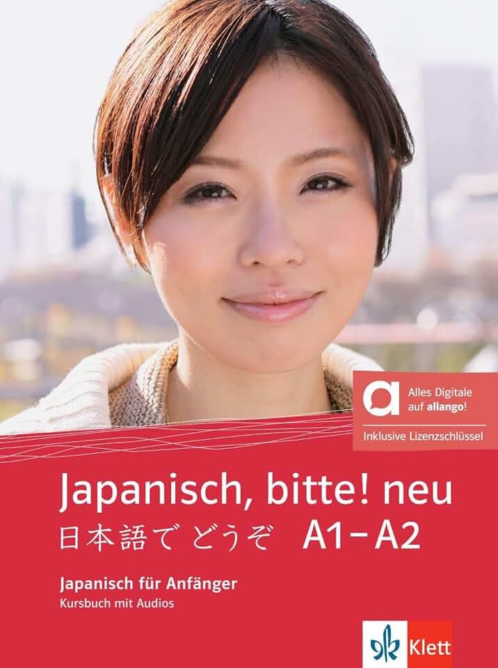 Japanisch, bitte! neu A1–A2 – Hybride Ausgabe allango: Japanisch. Kursbuch mit Audios inklusive Lizenzschlüssel allango (24 Monate) (Japanisch, bitte! - Nihongo de dooso: Japanisch)