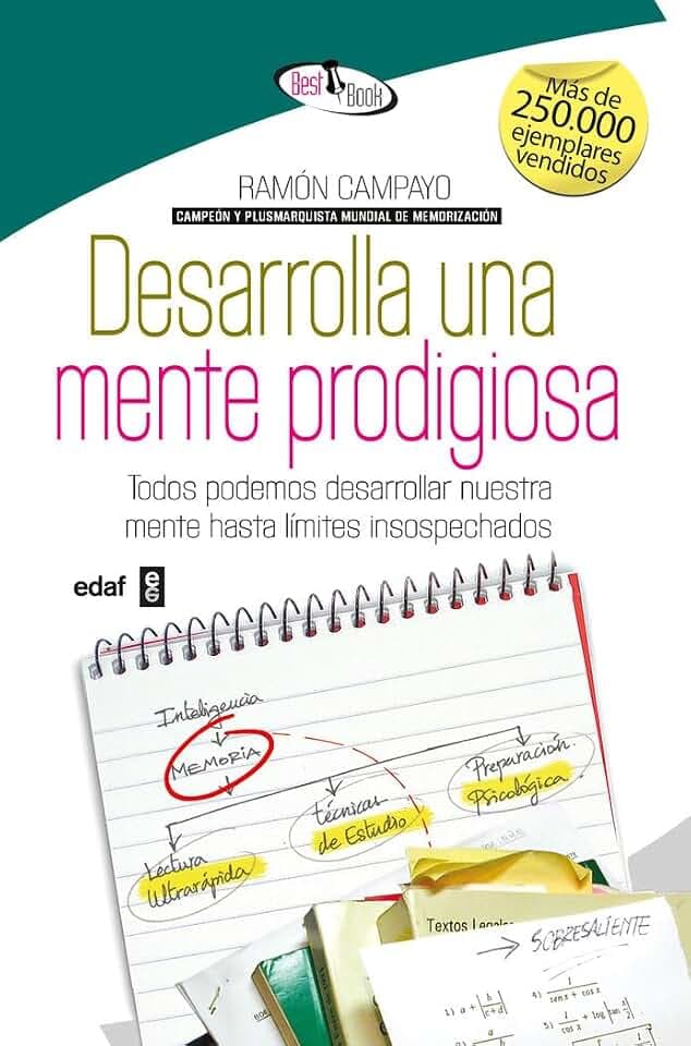 Desarrolla Una Mente Prodigiosa: Todos podemos desarrollar nuestra mente hasta límites insospechados (Best Book)