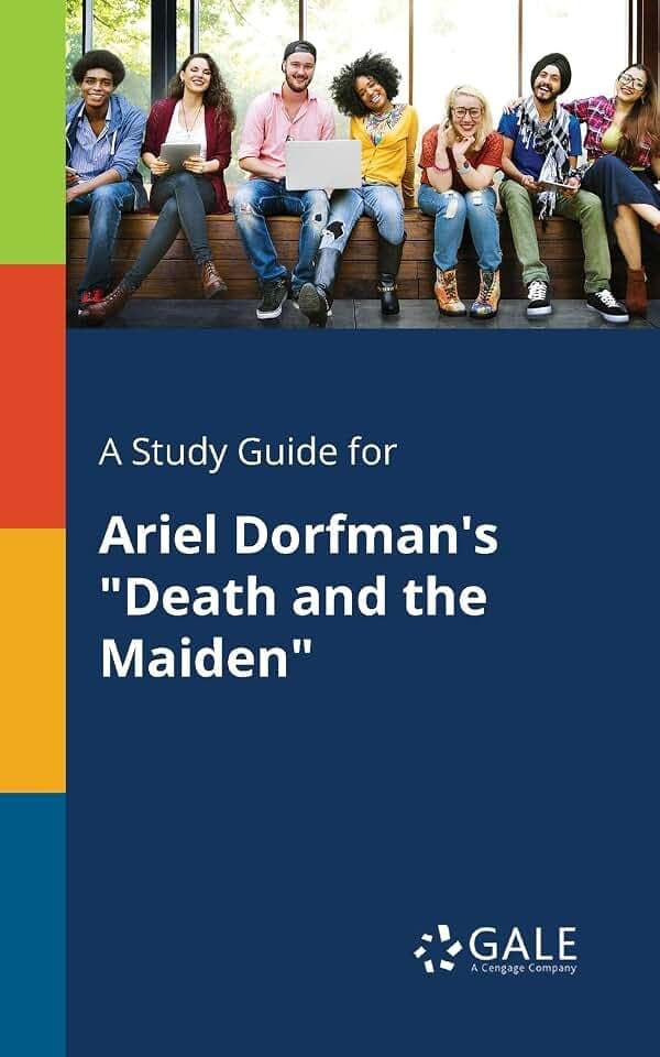 A Study Guide for Ariel Dorfman's "Death and the Maiden"