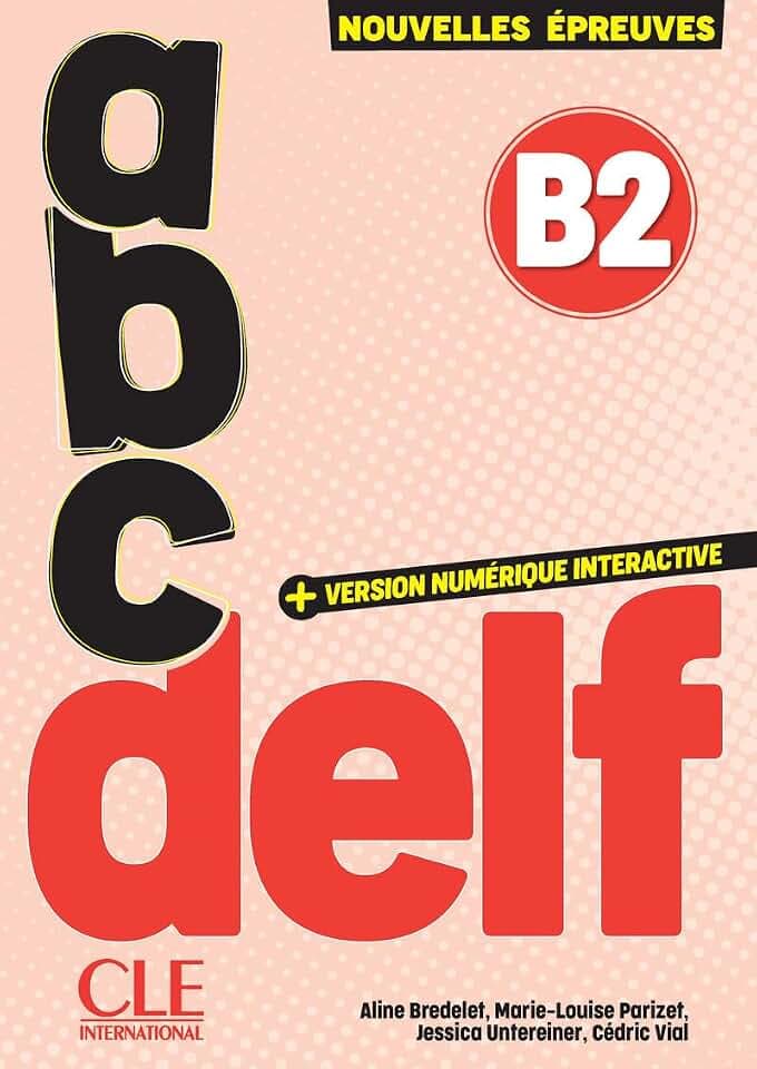 ABC DELF - Niveau B2 + audio - 3eme edition: Avec ABC DELF junior scolaire B2 corrigés