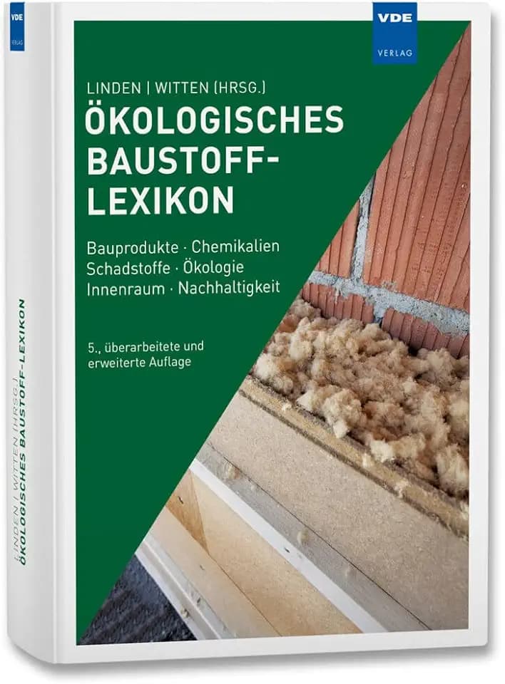 Ökologisches Baustoff-Lexikon: Bauprodukte · Chemikalien · Schadstoffe · Ökologie · Innenraum · Nachhaltigkeit