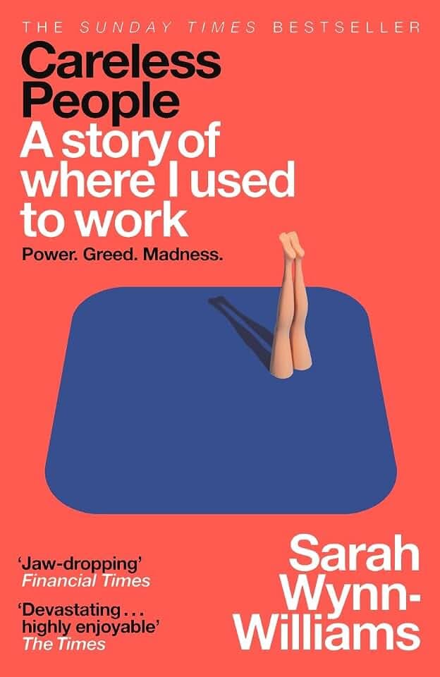 Careless People: The #1 Sunday Times bestselling memoir that Meta doesn't want you to read