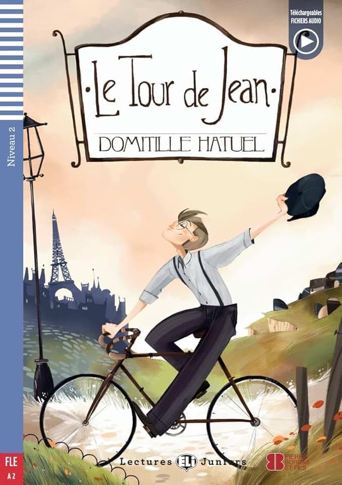 Le Tour de Jean: Lektüre mit Audio-Online (Lectures ELI Juniors)