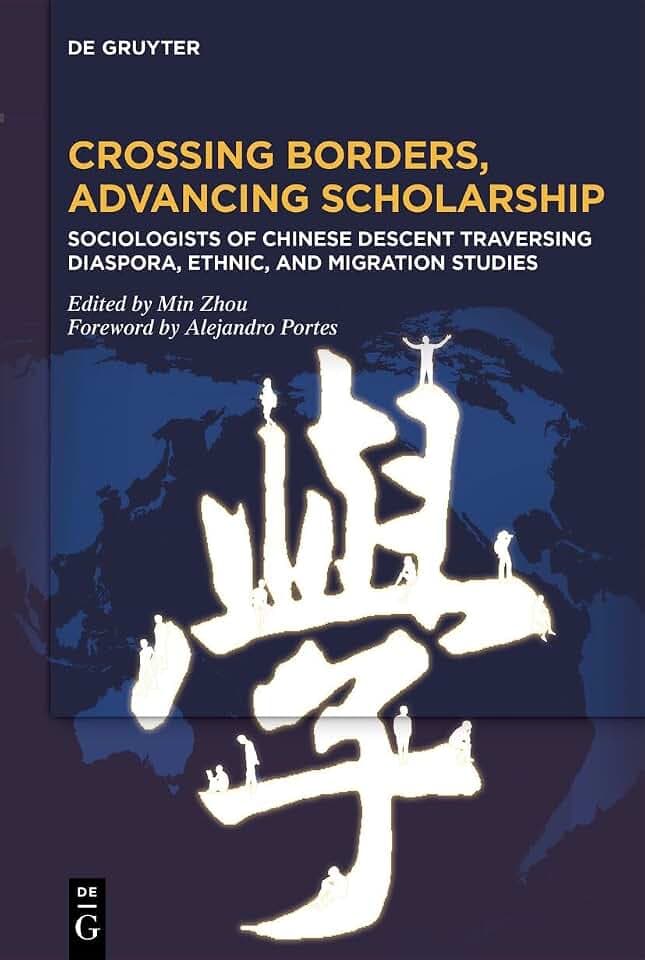 Crossing Borders, Advancing Scholarship: Sociologists of Chinese Descent Traversing Diaspora, Ethnic, and Migration Studies