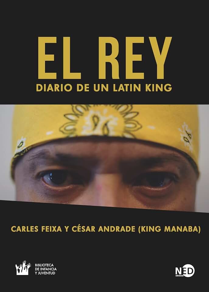 El Rey. Diario de un Latin King: Diario de un Latín King/ Diary of a Latin King (HyS / BIBLIOTECA INFANCIA Y JUVENTUD, Band 2041)