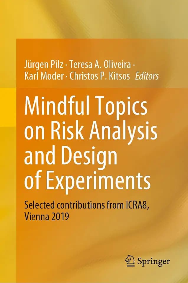 Mindful Topics on Risk Analysis and Design of Experiments: Selected contributions from ICRA8, Vienna 2019