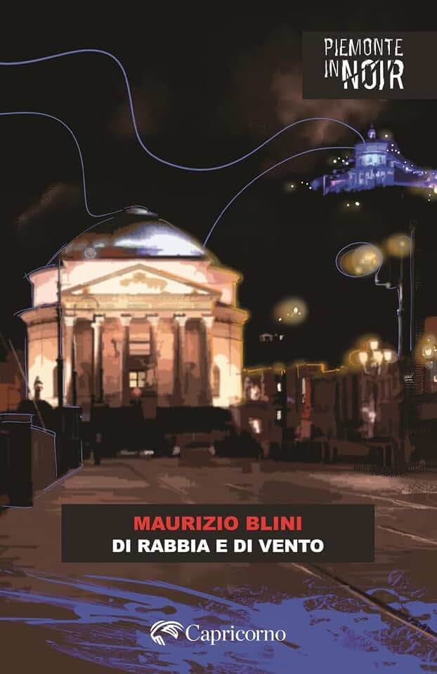 Di rabbia e di vento (Piemonte in noir)
