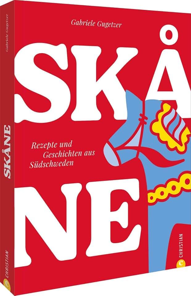 Kochbuch: Skåne: Entdecke südschwedische Rezepte und Geschichten: Skandifeeling pur mit nordischer Küche.
