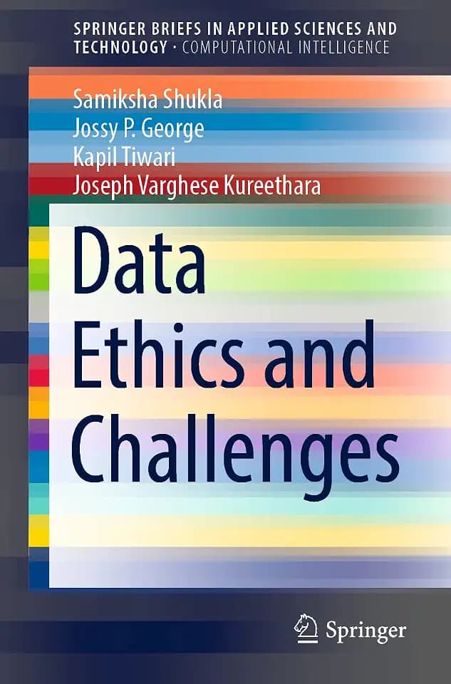 Data Ethics and Challenges (SpringerBriefs in Computational Intelligence)