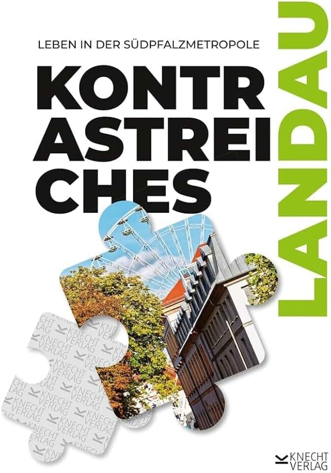 Kontrastreiches Landau: Leben in der Südpfalzmetropole