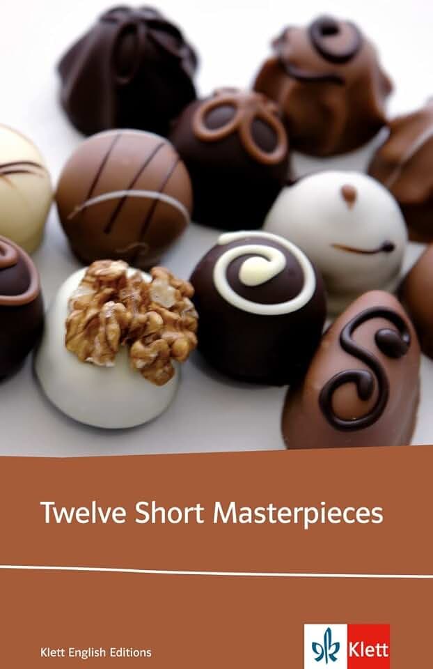 Twelve Short Masterpieces: Stories and Tales by: Sinead de Valera. Walter de la Mare. Ray Bradbury. Liam O'Flaherty. Shirley Jackson. James Thurber. ... für die Oberstufe (Klett English Editions)