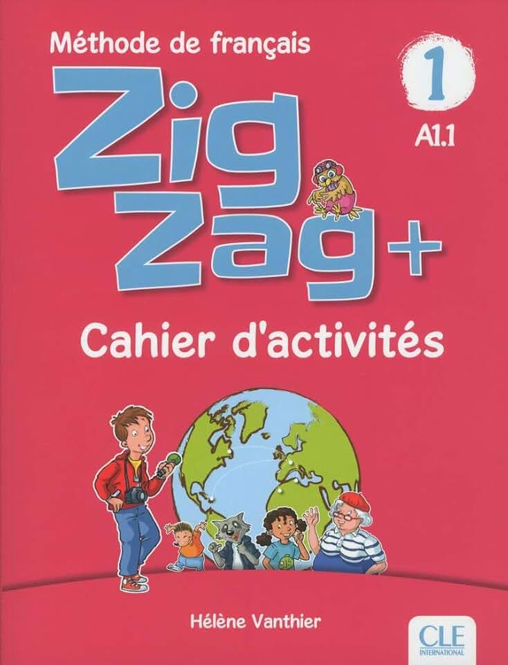 Zigzag+ 1: Niveau A1.1 - Cahier d'activites: Cahier d'activites A1.1