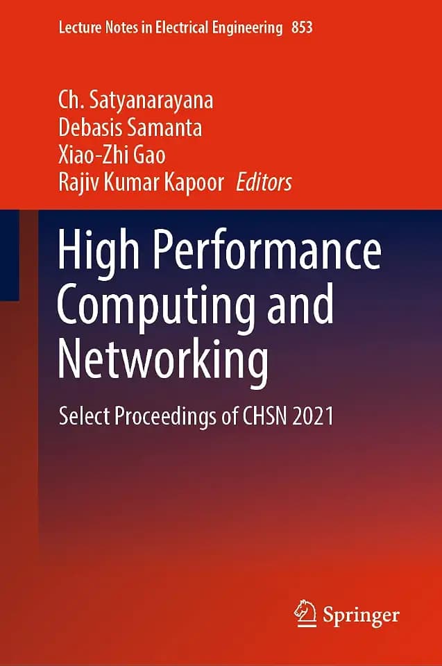 High Performance Computing and Networking: Select Proceedings of CHSN 2021 (Lecture Notes in Electrical Engineering, 853, Band 853)