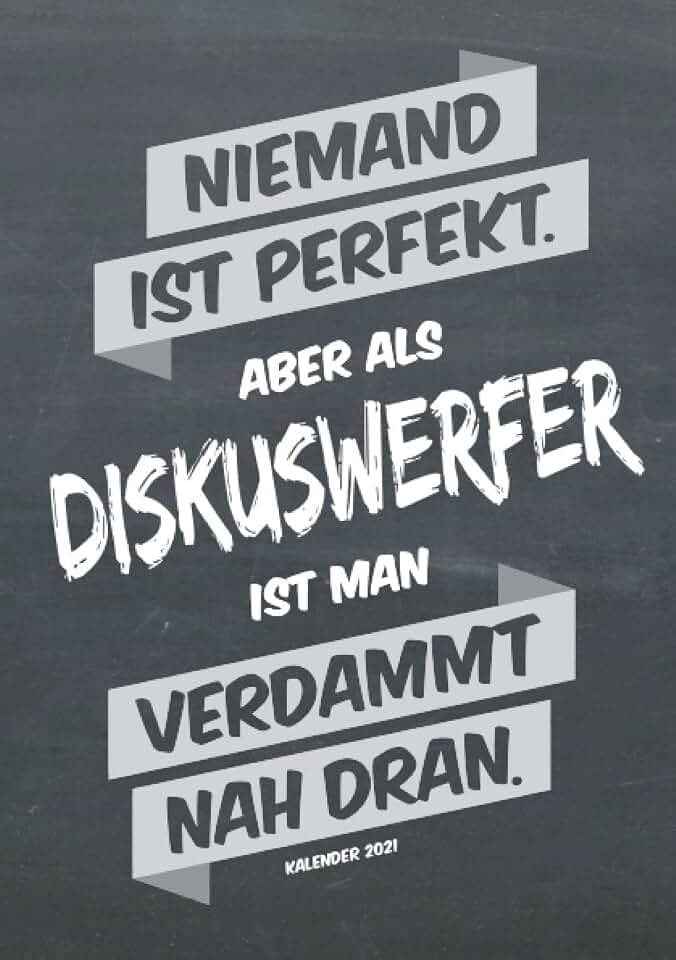 Diskuswurf Buchkalender 2021 im Format A5 - Niemand ist perfekt, aber als Diskuswerfer ist man verdammt nah dran - Kalender 2021: dein Terminplaner, ... für jeden Diskuswerfer, 1 Woche = 2 Seiten
