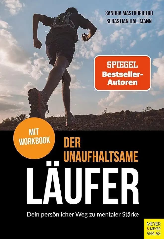 Der unaufhaltsame Läufer: Dein persönlicher Weg zu mentaler Stärke