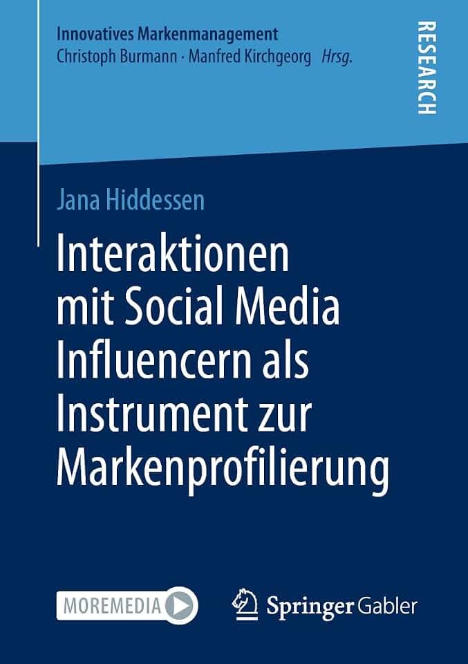Interaktionen mit Social Media Influencern als Instrument zur Markenprofilierung (Innovatives Markenmanagement)