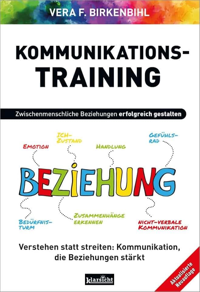 Kommunikationstraining: Verstehen statt streiten - Kommunikation, die Beziehungen stärkt