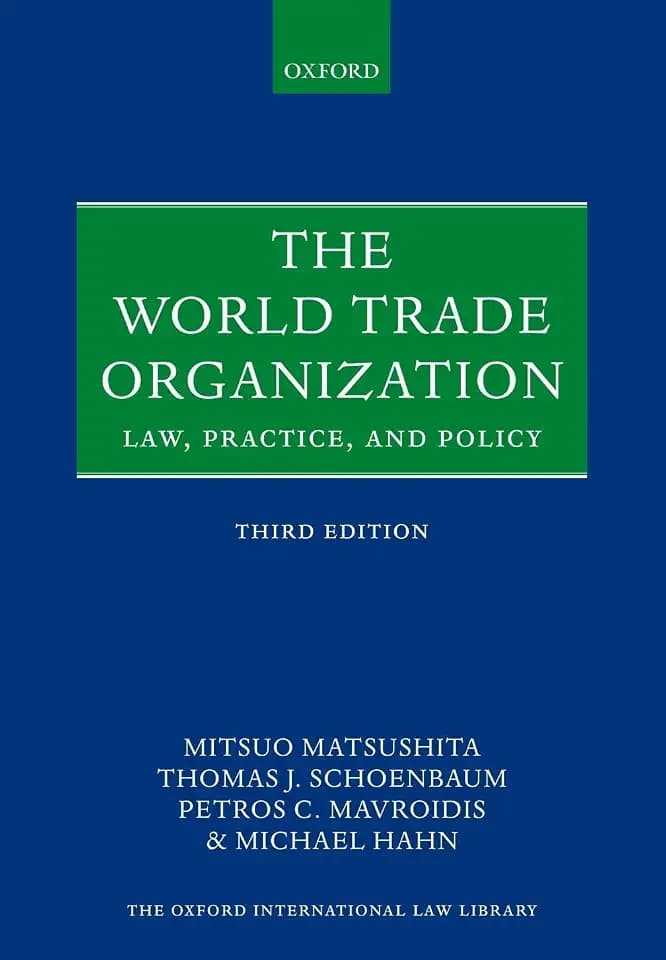 The World Trade Organization: Law, Practice, and Policy (Oxford International Law Library)
