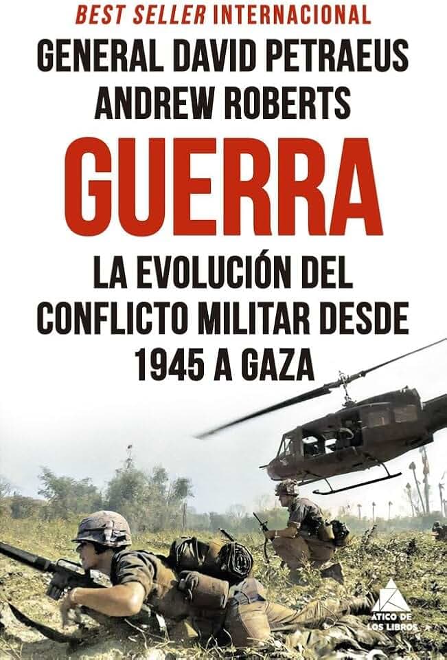 Guerra: La evolución del conflicto militar desde 1945 a Gaza (Ático Historia, Band 105)