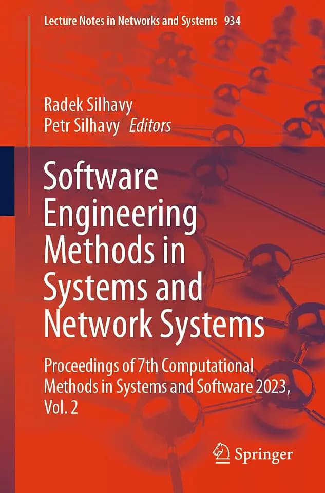 Software Engineering Methods in Systems and Network Systems: Proceedings of 7th Computational Methods in Systems and Software 2023, Vol. 2 (Lecture Notes in Networks and Systems, Band 934)