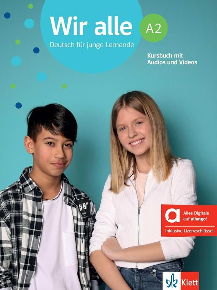 Wir alle A2 – Hybride Ausgabe allango: Deutsch für junge Lernende. Kursbuch mit Audios und Videos inklusive Lizenzschlüssel allango (24 Monate) (Wir alle: Deutsch für junge Lernende)