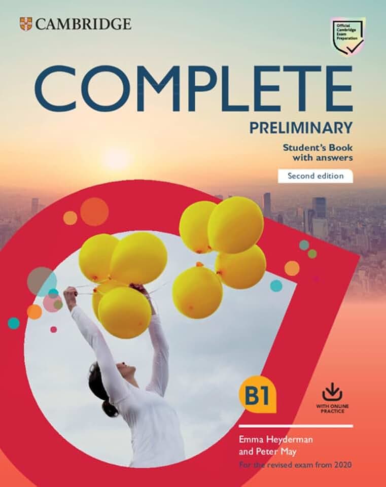 Complete Preliminary Second edition. Student's Book with answers with Online Practice.: For the Revised Exam from 2020