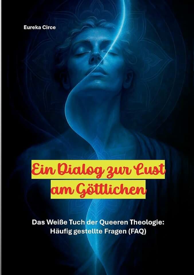 Ein Dialog zur Lust am Göttlichen: Das Weiße Tuch der Queeren Theologie: Häufig gestellte Fragen (FAQ)