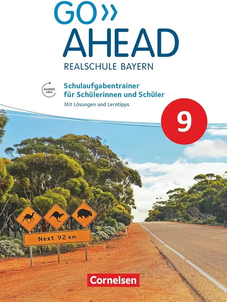 Go Ahead - Realschule Bayern 2017 - 9. Jahrgangsstufe: Schulaufgabentrainer - Mit Audios online und Lösungen