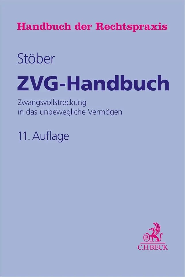 ZVG-Handbuch: Zwangsvollstreckung in das unbewegliche Vermögen (Handbuch der Rechtspraxis: HRP)