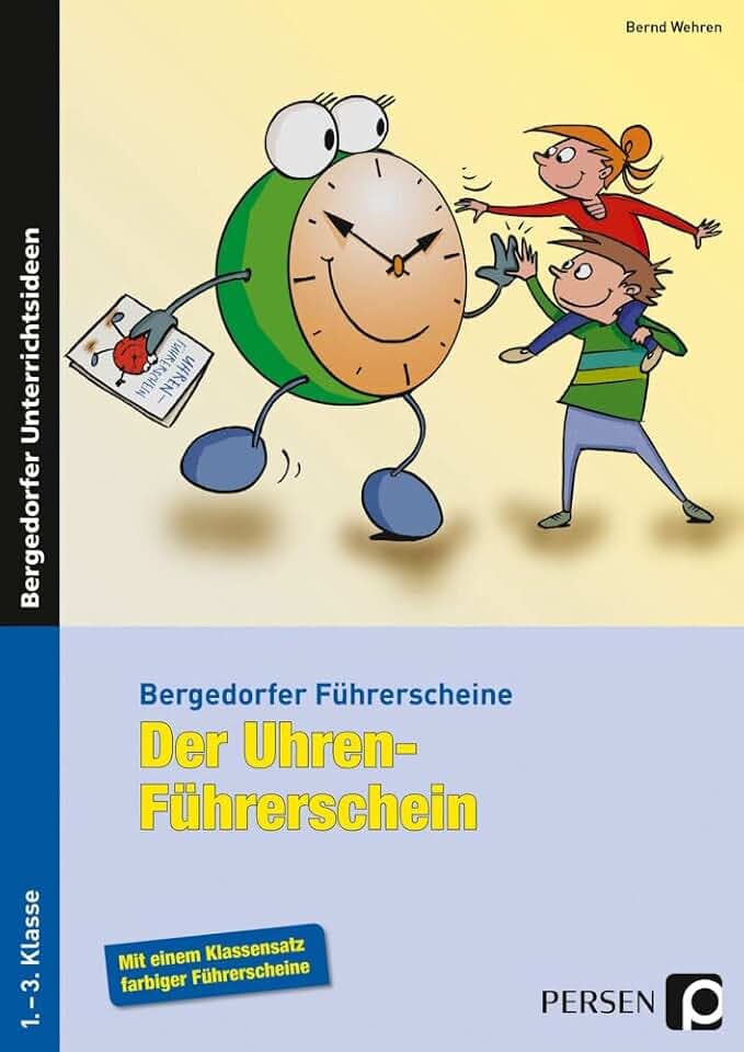 Der Uhren-Führerschein: 1.-3. Klasse (Bergedorfer® Führerscheine)