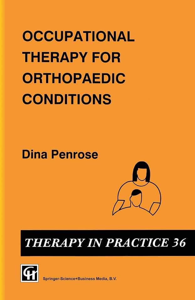 Occupational Therapy for Orthopaedic Conditions (Therapy in Practice Series)