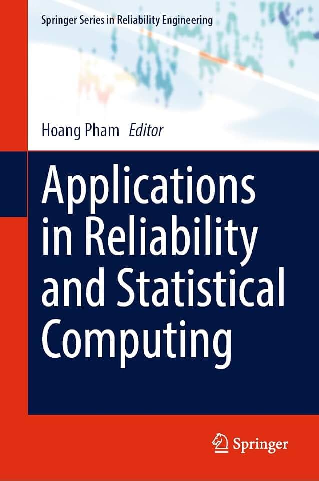 Applications in Reliability and Statistical Computing (Springer Series in Reliability Engineering)