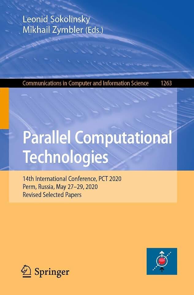 Parallel Computational Technologies: 14th International Conference, PCT 2020, Perm, Russia, May 27–29, 2020, Revised Selected Papers (Communications in Computer and Information Science, Band 1263)