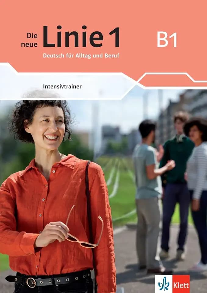 Die neue Linie 1 B1: Deutsch für Alltag und Beruf. Intensivtrainer (Die neue Linie 1: Deutsch für Alltag und Beruf)