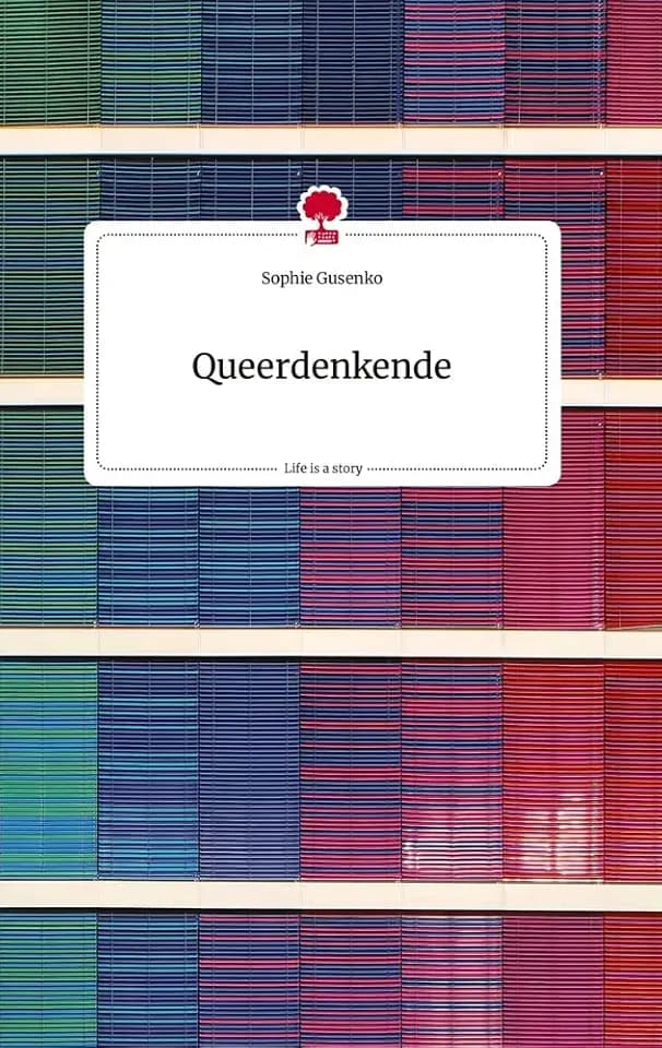 Queerdenkende. Life is a Story - story.one