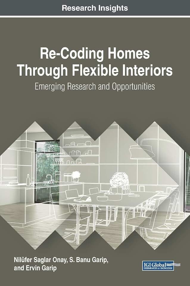 Re-Coding Homes Through Flexible Interiors: Emerging Research and Opportunities (Advances in Civil and Industrial Engineering)