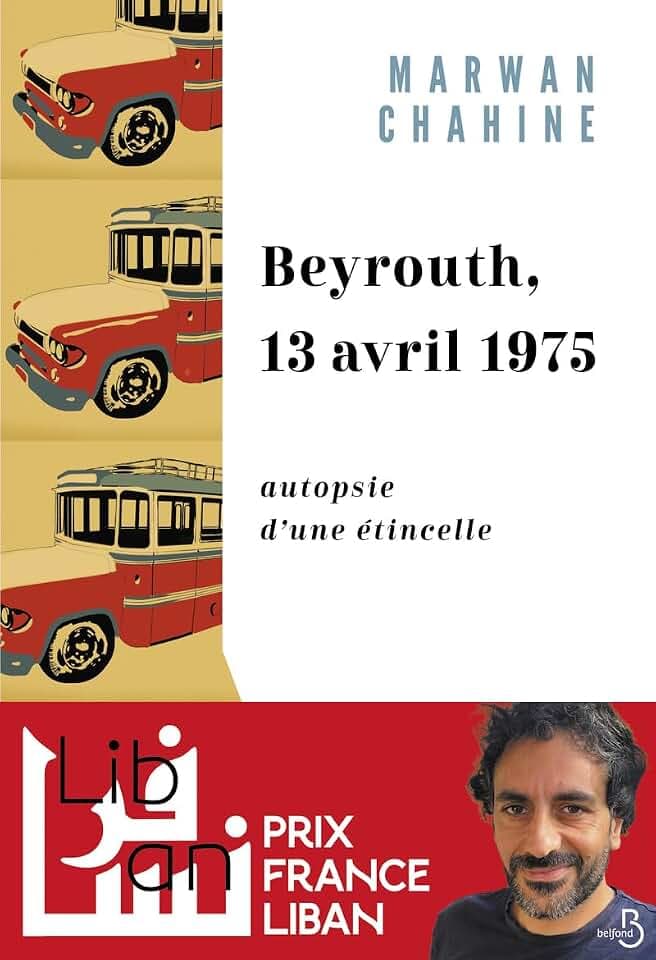 Beyrouth, 13 avril 1975: Autopsie d'une étincelle