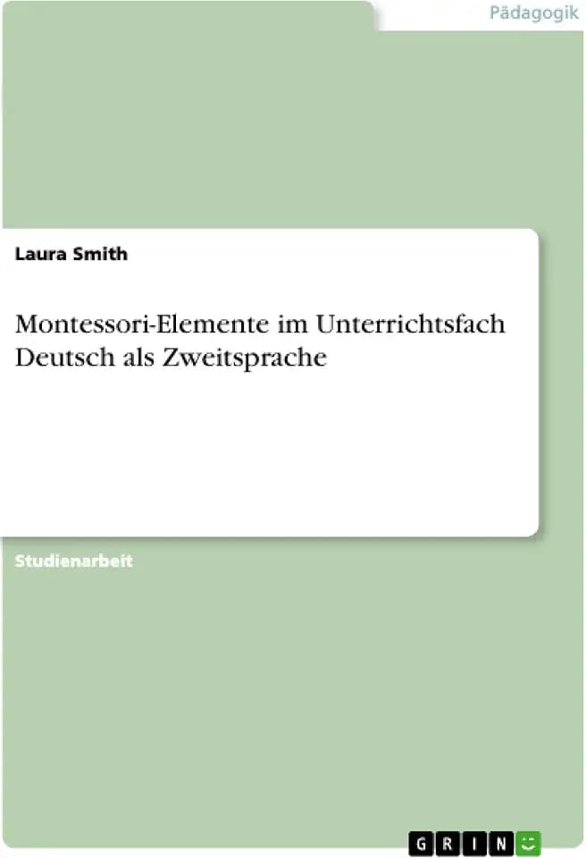 Montessori-Elemente im Unterrichtsfach Deutsch als Zweitsprache