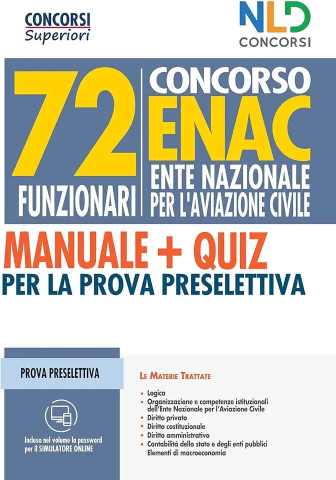 Concorso 72 funzionari ENAC (Ente Nazionale Aviazione Civile). Manuale + Quiz per la prova preselettiva. Nuova ediz.
