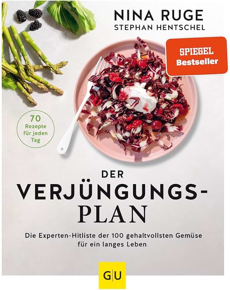 Der Verjüngungs-Plan: Mit 70 Rezepten aus den 25 besten Anti-Aging-Superfoods (GU Verjüngung mit Nina Ruge)