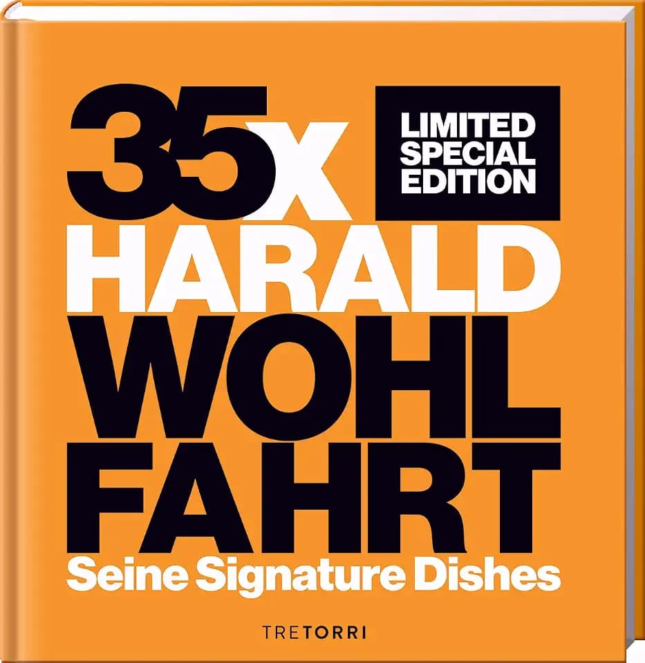 Harald Wohlfahrt: Seine Signature Dishes. Die limitierte Premiumausgabe