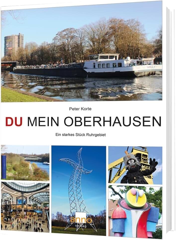 Du mein Oberhausen: Ein starkes Stück Ruhrgebiet